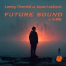 Leeroy Thornhill, Jason Laidback feat. SIMM - Future Sound (Original Mix)