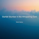 Silent Harbor - Sleep and Zen Music (Original Mix)