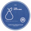 Yvrh - Gotta Thing (What You Won\'t Do) (Re-Edit)