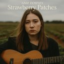 Aimz Downey - Strawberry Patches ()