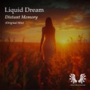 Liquid Dream - Distant Memory