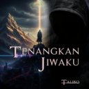 Talibo - Tenangkan Jiwaku