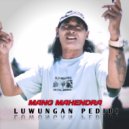 Mang Mahendra - Luwungan Pedidi ()