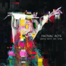 Factual Acts - Party Will Not Stop ()