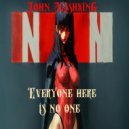 John Alishking - Everyone here is no one