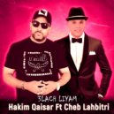 Hakim Qaisar feat. Cheb Lahbitri - 3Lach Liyam