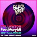 Col Lawton feat. Mary Mi - Don\'t Talk Just Kiss (Da Funk Junkies Remix)