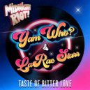 Yam Who? & LaRae Starr - Taste of Bitter Love (Extended Disco Mix)