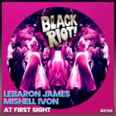 LeBaron James & Mishell Ivon - At First Sight