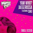 Yam Who? & Jaegerossa feat. Suki Soul - Tried, Tested (Original Mix)