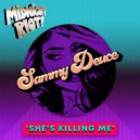 Sammy Deuce - She's Killing Me