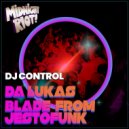 Da Lukas & Blade From Jestofunk - DJ Control
