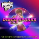 Disco Sparks - We Own (Friday Night Saturday Night) (Extended Mix)