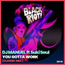 DjManuel feat. Suki Soul - You Gotta Work