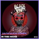 Jackman Jones - In This House
