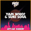 Yam Who? & Suki Soul - Let\'s Go Dancin (Instrumental Mix)