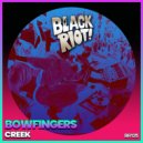 Bowfingers - Creek (Original Mix)