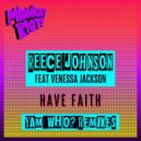 Reece Johnson feat. Venessa Jackson - Have Faith (Yam Who? Downtown Remix)