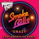 Smoke Balls - Crazy (Qwestlife Instrumental Remix)