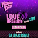 Love Is A Bassline feat. SIMM - Lose Myself (Da Lukas Remix)