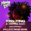 Kris King & Mishell Ivon - Unstoppable (Extended Mix)