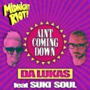 Da Lukas - Ain\'t Coming Down (Original Mix)