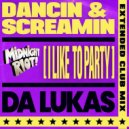 Da Lukas - Dancin & Screamin (I Like to Party) (Original Mix)