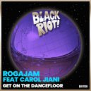 Rogajam feat. Carol Jiani - Get on the Dancefloor