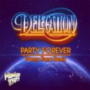 Delegation - Party Forever
