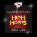 Yam Who? & Mr Smith feat. Brian Lucas - High Hopes (Extended Excursion Mix)
