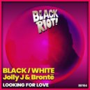 BLACK/WHITE, Brontë & JollyJ - Looking for Love (Original Mix)