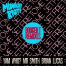 Yam Who?, Brian Lucas & Mr Smith - Set Fire to Me (Booker T Instrumental Mix)
