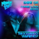 Rikky Disco & Yam Who? - Shine On (Sophie Lloyd Radio Mix)