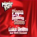 Luke Delite feat. Jack Boston - Papa Was a Rolling Stone (Extended Mix)