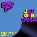 Jaegerossa - Come to My World (Original Mix)