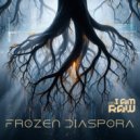 I AM RAW - FROZEN DSIASPORA (Original Mix)