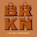 I AM RAW feat. Bombasquad - BRKN (Extended DJ Mix)
