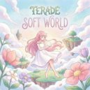 Terade - Soft World (Original Mix)