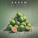 Kadum - O bicho da goiaba (Original Mix)