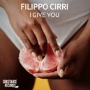 Filippo Cirri - I Give You (Original Mix)