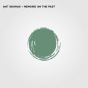 Ant. Shumak - Memoirs on the past (Original Mix)