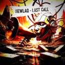 Hewlaq - Last Call