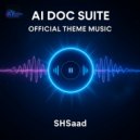 SHSaad - AI Doc Suite Official Theme Music ()