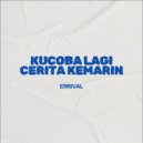 Errival - Kucoba Lagi Cerita Kemarin ()