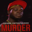 YOUNG ENTERTAINER - Murder ()