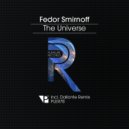 Fedor Smirnoff - The Universe (Dallonte Remix)