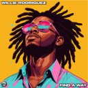 Willie Rodriguez - Find A Way (Original Mix)