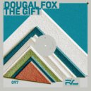 Dougal Fox - The Gift (Main Mix)