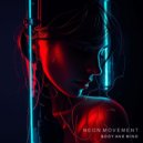Neon Movement - Body and Mind (Extended Mix)