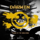 Darwin - Take It To Heaven (Original Mix)